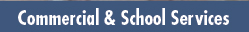 commercial & School Services